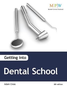 Getting into Dental School - Adam Cross