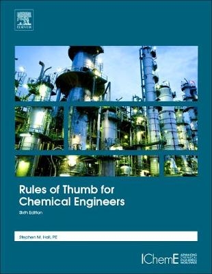 Rules of Thumb for Chemical Engineers - Stephen Hall