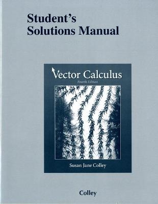 Student Solutions Manual for Vector Calculus - Susan Colley