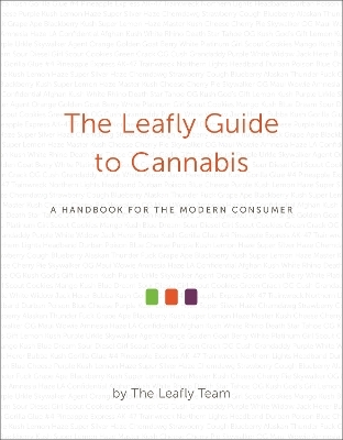 The Leafly Guide to Cannabis -  The Leafly Team