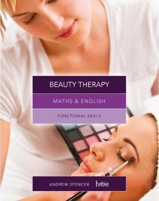 Maths & English for Beauty Therapy - Andrew Spencer