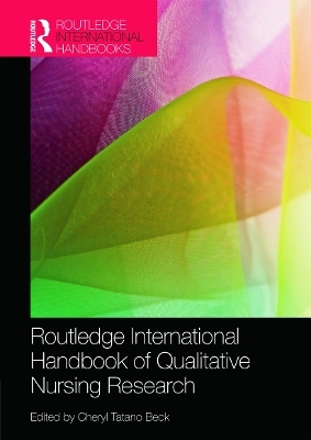 Routledge International Handbook of Qualitative Nursing Research - 