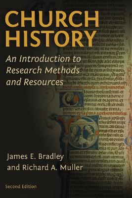 Church History - James E. Bradley, Richard A. Muller