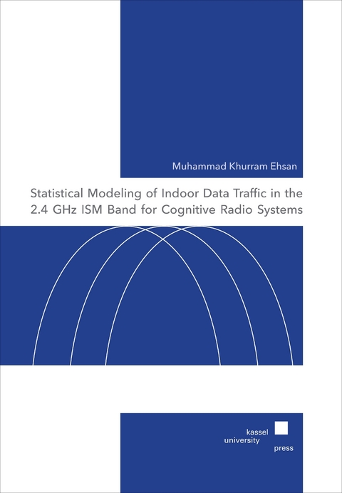 Statistical Modeling of Indoor Data Traffic in the 2.4 GHz ISM Band for Cognitive Radio Systems - Muhammad Khurram Ehsan