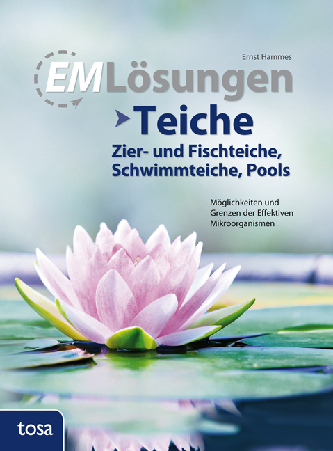 EM Lösungen Teiche (Zier- und Fischteiche, Schwimmteiche, Pools) - Ernst Hammes