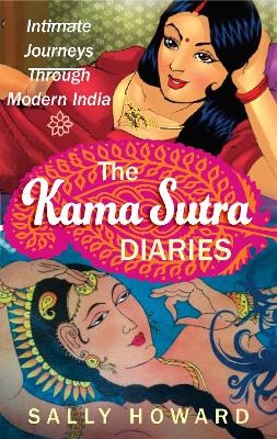 The Kama Sutra Diaries - Sally Howard