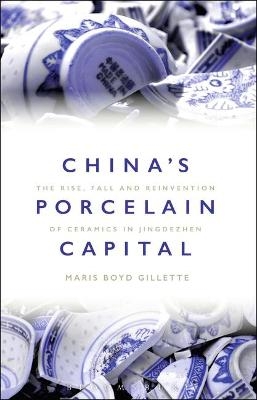 China's Porcelain Capital - Dr Maris Boyd Gillette