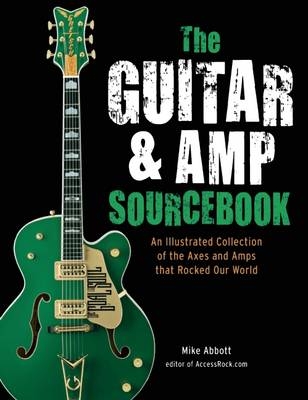 The Guitar & Amp Sourcebook - Mike Abbott