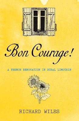 Bon Courage - Richard Wiles