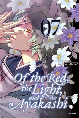 Of the Red, the Light, and the Ayakashi, Vol. 7 -  Haccaworks