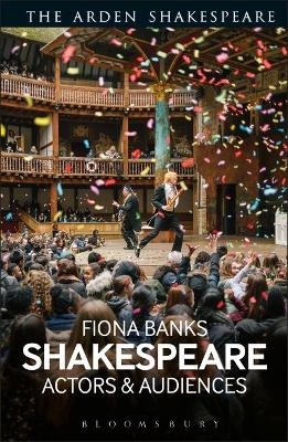 Shakespeare: Actors and Audiences - 