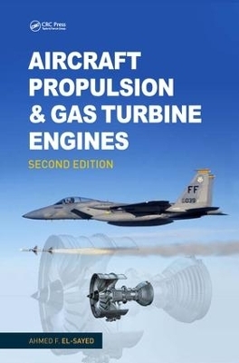 Aircraft Propulsion and Gas Turbine Engines - Ahmed F. El-Sayed