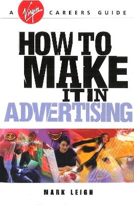 How To Make It In Advertising - Mark Leigh