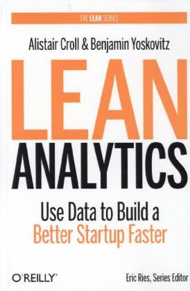 Lean Analytics - Alistair Croll, Benjamin Yoskovitz