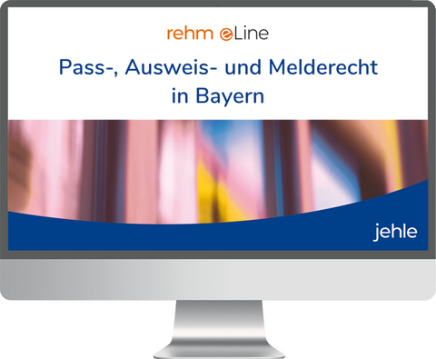 Pass-, Ausweis- und Melderecht in Bayern online - Wolfhard Böttcher, Eugen Ehmann