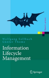 Information Lifecycle Management - Wolfgang Sollbach, Günter Thome