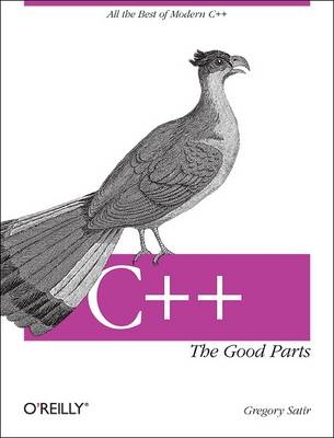 C++ The Good Parts - Gregory Satir