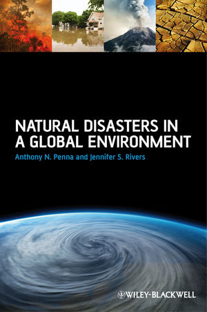 Natural Disasters in a Global Environment - Anthony N. Penna, Jennifer S. Rivers