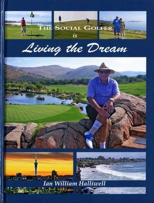 Living the Dream - Ian William Halliwell