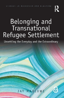 Belonging and Transnational Refugee Settlement - Jay Marlowe