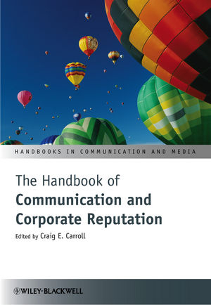 The Handbook of Communication and Corporate Reputation - 