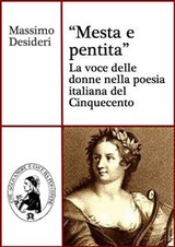Mesta e pentita - La voce delle donne nella poesia italiana del Cinquecento - Massimo Desideri
