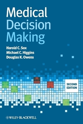 Medical Decision Making - Harold C. Sox, Michael C. Higgins, Douglas K. Owens