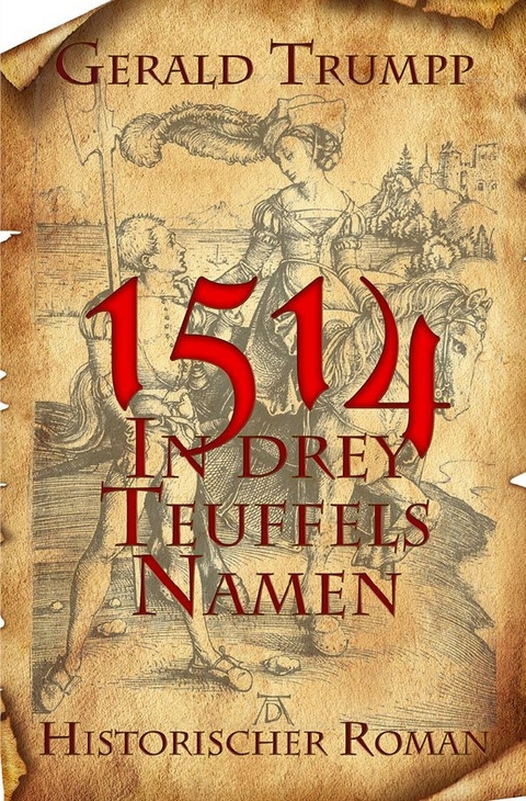1514 - In drey Teuffels Namen - Gerald Trumpp