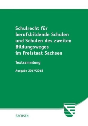 Schulrecht für berufsbildende Schulen und Schulen des zweiten Bildungsweges im Freistaat Sachsen