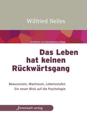 Das Leben hat keinen Rückwärtsgang - Wilfried Nelles