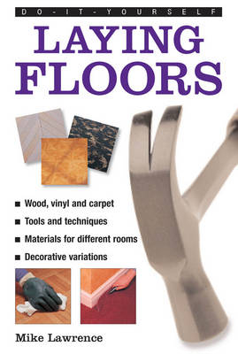 Do-it-yourself Laying Floors - Mike Lawrence