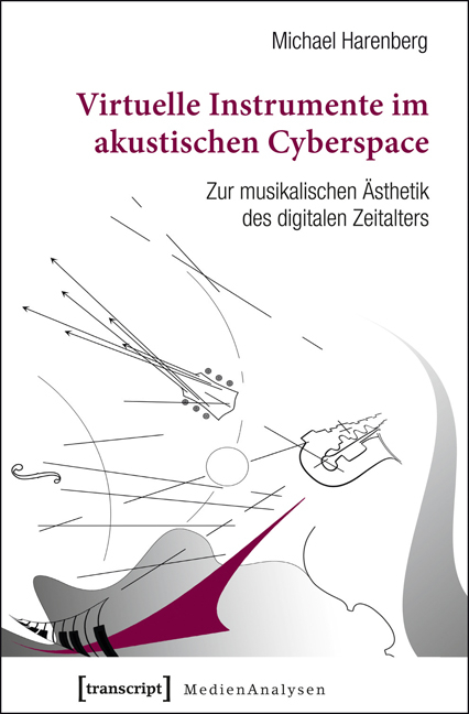 Virtuelle Instrumente im akustischen Cyberspace - Michael Harenberg