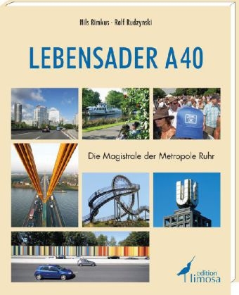 Lebensader A 40 - Nils Rimkus, Ralf Rudzynski