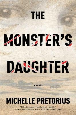 The Monster's Daughter - Michelle Pretorius