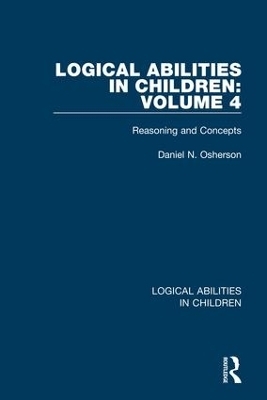 Logical Abilities in Children: Volume 4 - Daniel N. Osherson