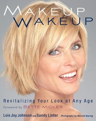 Makeup Wakeup - Lois Joy Johson, Sandy Linter