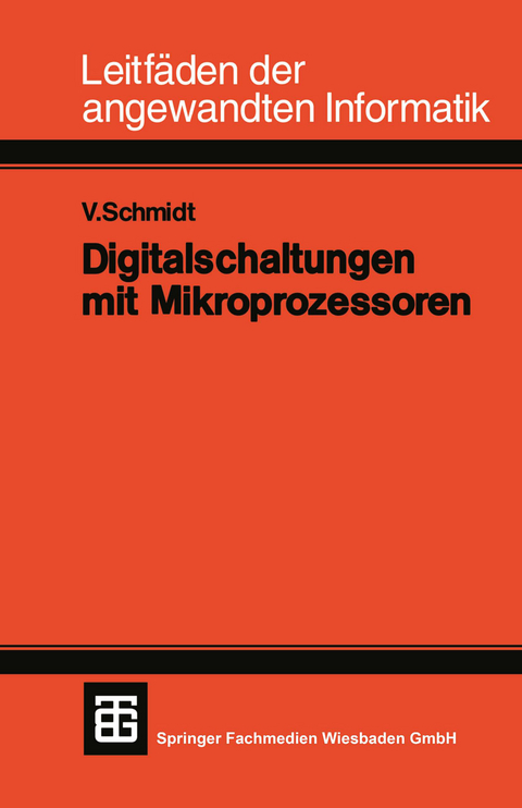 Digitalschaltungen mit Mikroprozessoren - Volker Schmidt, Dietbert Kollbach, Hans-Georg Metzler, Heiko Pangritz, Bernd Uhlmann