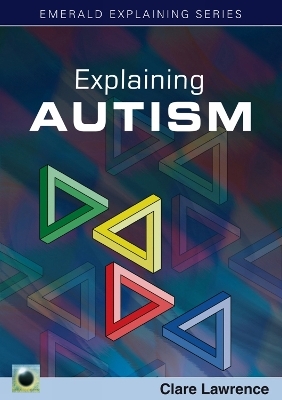 Explaining Autism - Clare Lawrence