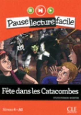 Fete dans les Catacombes (Niveau 4) - Sylvie Poisson-Quinton