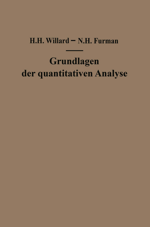 Grundlagen der quantitativen Analyse - Hobart H. Willard, Nathaniel H. Furman