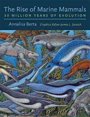 The Rise of Marine Mammals - Annalisa Berta