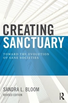 Creating Sanctuary - Sandra L Bloom