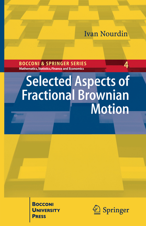 Selected Aspects of Fractional Brownian Motion - Ivan Nourdin