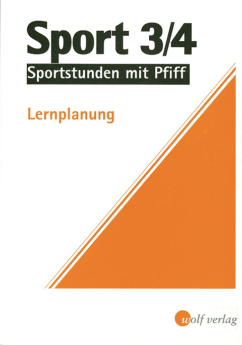 Sport / Sport 3/4, Lernplanung - Werner Brattinger, Alois Scheid