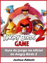 Guía No Oficial Del Juego Angry Birds 2 - Hiddenstuff Entertainment