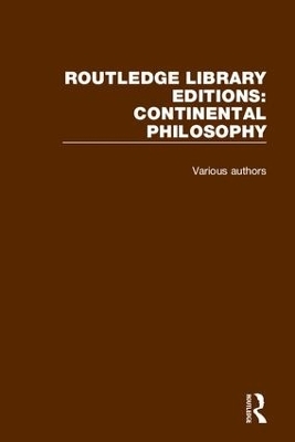 Routledge Library Editions: Continental Philosophy -  Various