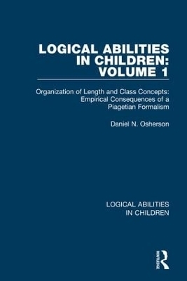 Logical Abilities in Children: Volume 1 - Daniel N. Osherson
