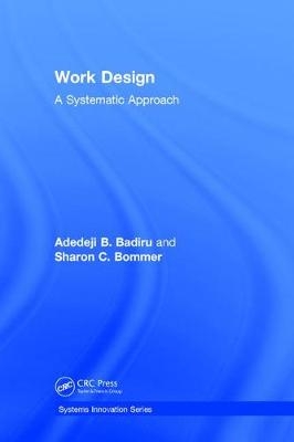 Work Design - Adedeji B. Badiru, Sharon C. Bommer