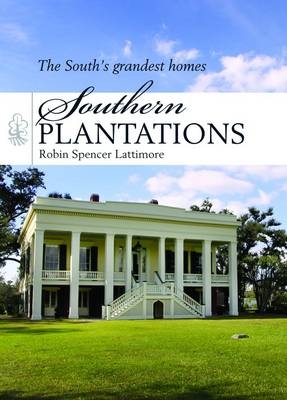 Southern Plantations - Robin Lattimore