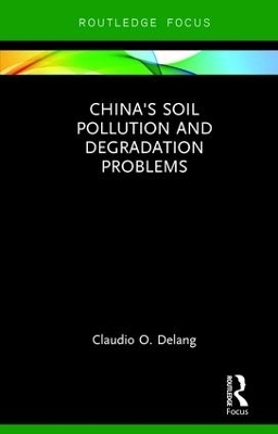 China's Soil Pollution and Degradation Problems - Claudio O. Delang